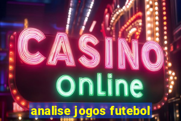 analise jogos futebol